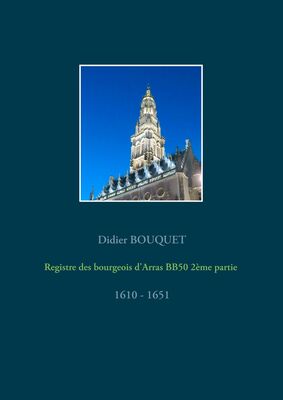 Registre des bourgeois d'Arras BB50 2ème partie - 1610-1651