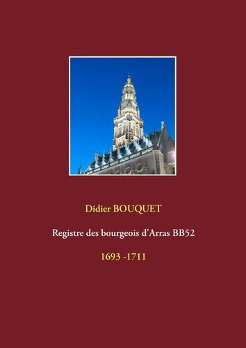 Registre des bourgeois d'Arras BB52 - 1693-1711