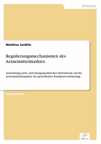 Regulierungsmechanismen des Arzneimittelmarktes