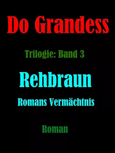 REHBRAUN - Romans Vermächtnis