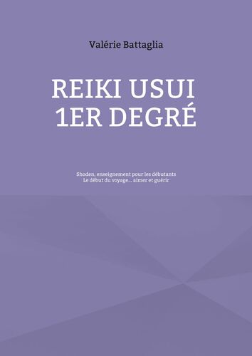 Reiki Usui 1er Degré - Shoden, enseignement pour les débutants