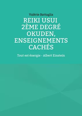 Reiki Usui 2ème degré - Okuden, enseignements cachés