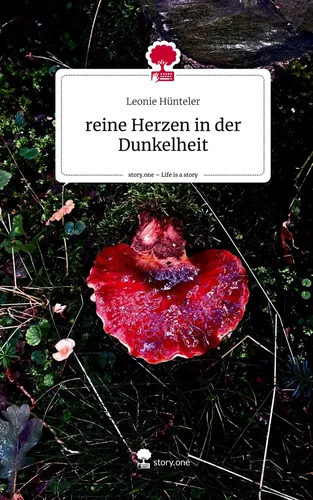 reine Herzen in der Dunkelheit. Life is a Story - story.one