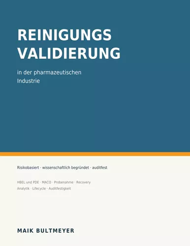 Reinigungsvalidierung  in der pharmazeutischen Industrie