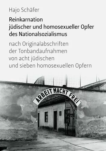Reinkarnation jüdischer und homosexueller Opfer des Nationalsozialismus