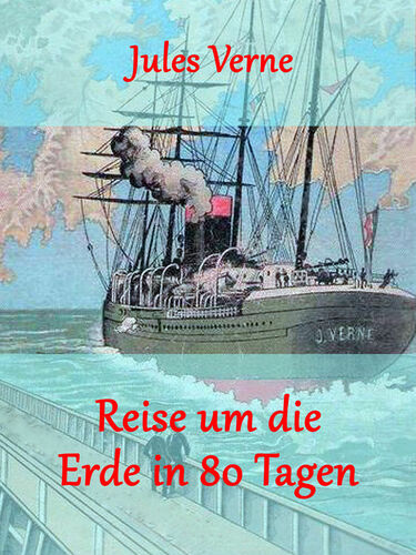 Reise um die Erde in 80 Tagen