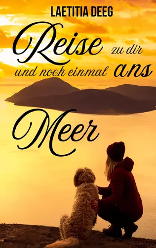 Reise zu dir und noch einmal ans Meer