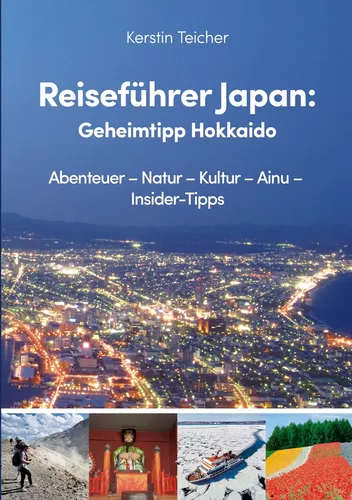Reiseführer Japan:  Geheimtipp Hokkaido