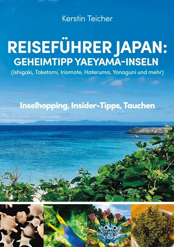 Reiseführer Japan: Geheimtipp Yaeyama-Inseln