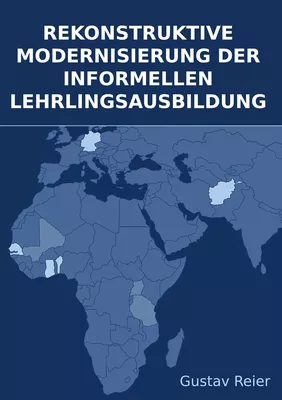 Rekonstruktive Modernisierung der informellen Lehrlingsausbildung