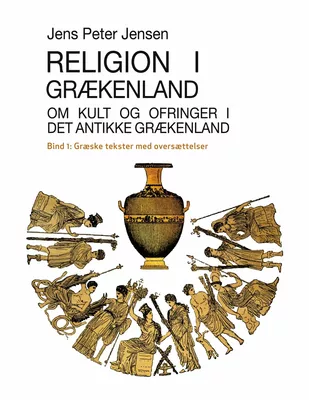 Religion i Grækenland - Om kult og ofringer i det antikke Grækenland