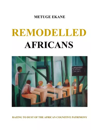 Remodelled Africans