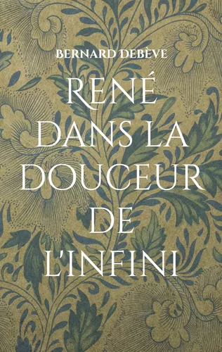René dans la douceur de l'infini