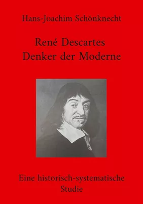 René Descartes - Denker der Moderne