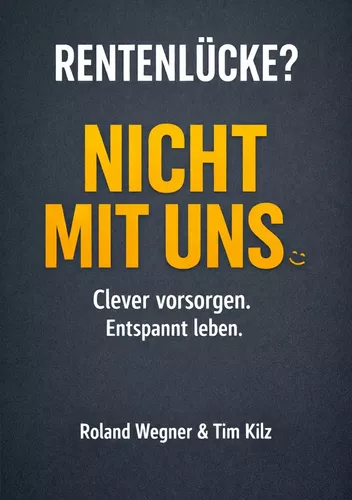 Rentenlücke? Nicht mit uns.