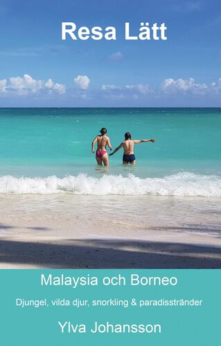 Resa Lätt Malaysia och Borneo