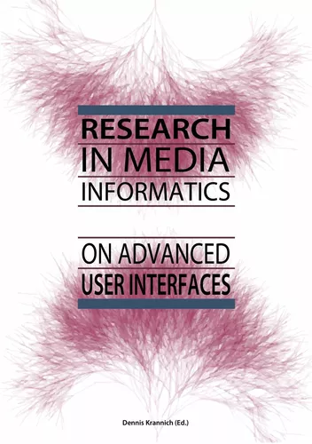 Research in Media Informatics on Advanced User Interfaces