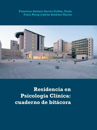Residencia en Psicología Clínica: cuaderno de bitácora