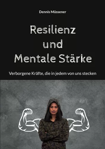 Resilienz und Mentale Stärke