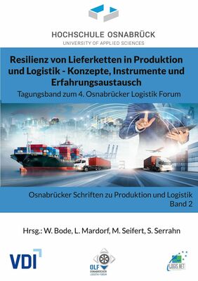 Resilienz von Lieferketten in Produktion und Logistik - Konzepte, Instrumente und Erfahrungsaustausch