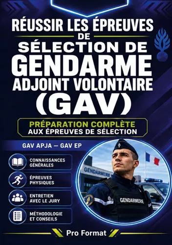 Réussir les épreuves de sélection de gendarme adjoint volontaire (GAV)