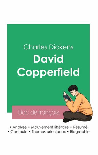 Réussir son Bac de français 2023 : Analyse de David Copperfield de Charles Dickens
