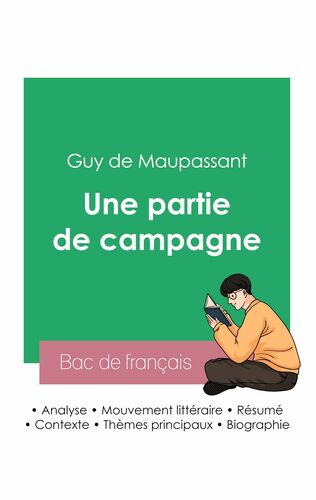 Réussir son Bac de français 2023 : Analyse de la nouvelle Une partie de campagne de Maupassant