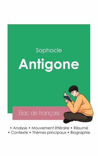 Réussir son Bac de français 2023 : Analyse de la pièce Antigone de Sophocle