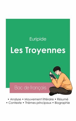 Réussir son Bac de français 2023 : Analyse de la pièce Les Troyennes d'Euripide