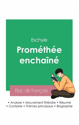 Réussir son Bac de français 2023 : Analyse de la pièce Prométhée enchaîné d'Eschyle