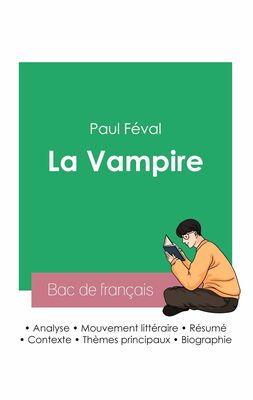Réussir son Bac de français 2023 : Analyse de La Vampire de Paul Féval