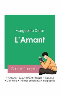 Réussir son Bac de français 2023 : Analyse de L'Amant de Marguerite Duras