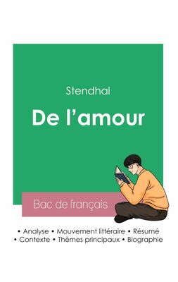 Réussir son Bac de français 2023 : Analyse de l'essai De l'amour de Stendhal