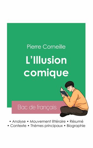 Réussir son Bac de français 2023 : Analyse de L'Illusion comique de Corneille