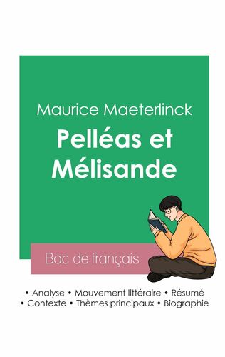 Réussir son Bac de français 2023 : Analyse de Pelléas et Mélisande de Maurice Maeterlinck