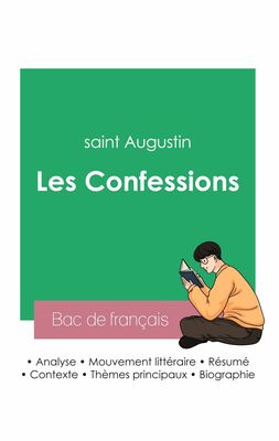 Réussir son Bac de français 2023 : Analyse des Confessions de saint Augustin