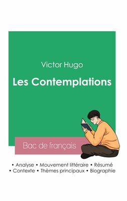 Réussir son Bac de français 2023 : Analyse des Contemplations de Victor Hugo