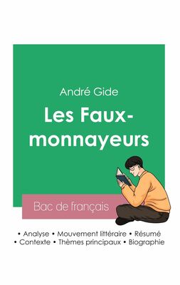 Réussir son Bac de français 2023 : Analyse des Faux-monnayeurs d'André Gide