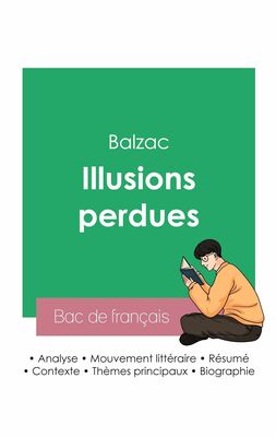 Réussir son Bac de français 2023 : Analyse des Illusions perdues de Balzac