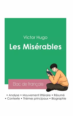 Réussir son Bac de français 2023 : Analyse des Misérables de Victor Hugo