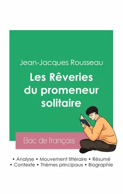 Réussir son Bac de français 2023 : Analyse des Rêveries du promeneur solitaire de Jean-Jacques Rousseau
