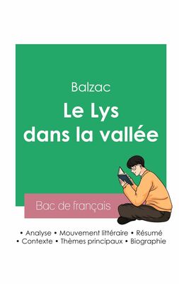Réussir son Bac de français 2023 : Analyse du Lys dans la vallée de Balzac
