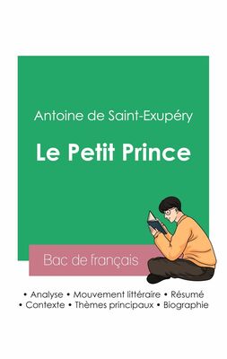 Réussir son Bac de français 2023 : Analyse du Petit Prince de Antoine de Saint-Exupéry
