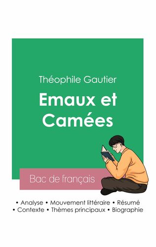 Réussir son Bac de français 2023 : Analyse du recueil Emaux et Camées de Théophile Gautier