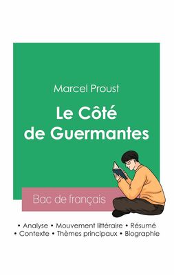 Réussir son Bac de français 2023 : Analyse du roman Le Côté de Guermantes de Marcel Proust