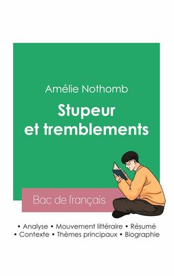 Réussir son Bac de français 2023 : Analyse du roman Stupeur et tremblements de Amélie Nothomb