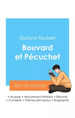 Réussir son Bac de français 2024 : Analyse de Bouvard et Pécuchet de Gustave Flaubert