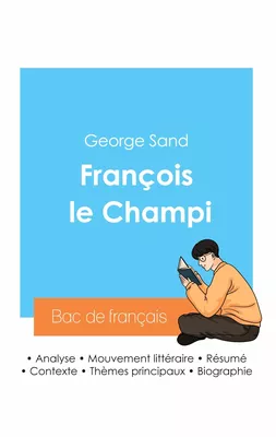 Réussir son Bac de français 2024 : Analyse de François le Champi de George Sand