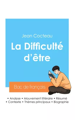 Réussir son Bac de français 2024 : Analyse de La Difficulté d'être de Jean Cocteau