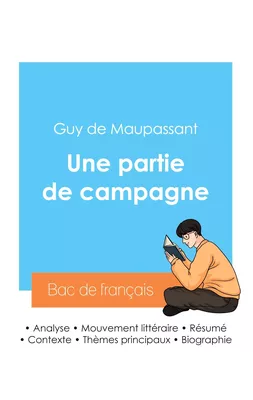 Réussir son Bac de français 2024 : Analyse de la nouvelle Une partie de campagne de Maupassant